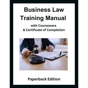 BUSINESS Law Training Manual with Certificate Of Completion